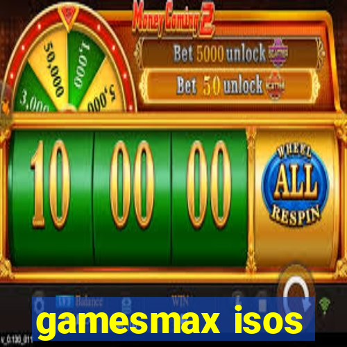 gamesmax isos